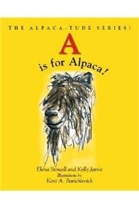 A Is for Alpaca! the Alpaca-Tude Series