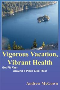 Vigorous Vacation, Vibrant Health