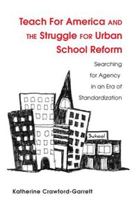 Teach For America and the Struggle for Urban School Reform