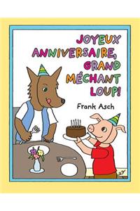 Joyeux Anniversaire, Grand M?chant Loup!