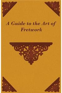 Guide to the Art of Fretwork