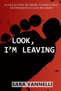 Look, I'm leaving