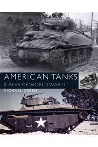 American Tanks & Afvs of World War II