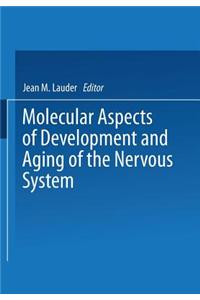 Molecular Aspects of Development and Aging of the Nervous System