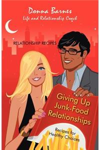 Giving Up Junk-Food Relationships