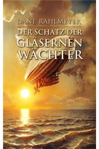 Der Schatz Der Glasernen Wachter