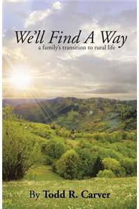 We'll Find a Way