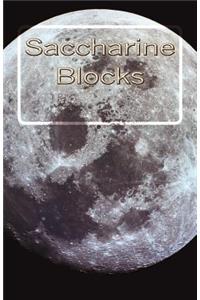 Saccharine Blocks