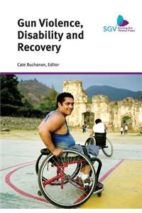 Gun Violence, Disability and Recovery