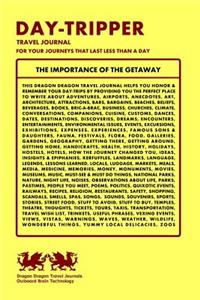 Day-Tripper Travel Journal, For Your Journeys That Last Less Than A Day