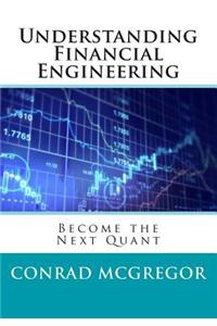 Understanding Financial Engineering