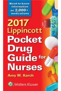 2017 Lippincott Pocket Drug Guide for Nurses