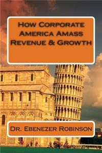 How Corporate America Amass Revenue & Growth