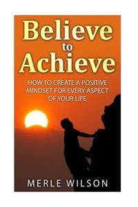 Believe to Achieve