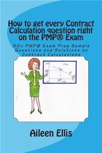 How to get every Contract Calculation question right on the PMP(R) Exam