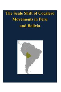 Scale Shift of Cocalero Movements in Peru and Bolivia