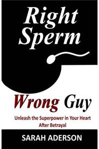 Right Sperm Wrong Guy