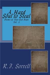 Hard Soul to Steal: Poems of Fear and Hope