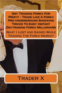 Day Trading Forex For Profit