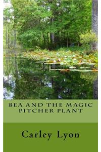 Bea and The Magic Pitcher Plant