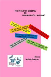 Impact of Dyslexia on Learning Sign Langauge