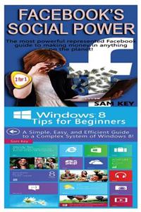 Facebook Social Power & Windows 8 Tips for Beginners