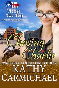 Chasing Charlie: A Western Romantic Comedy