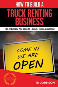 How to Build a Truck Renting Business (Special Edition)