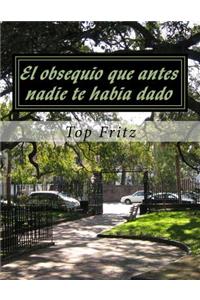 El obsequio que antes nadie te habia dado