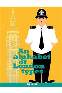 An Alphabet of London Types
