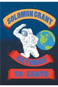 Solomon Grant Returns to Earth