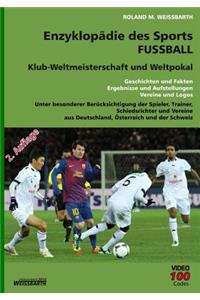 Enzyklopädie des Sports - Fussball - Klub-Weltmeisterschaft und Weltpoka: Geschichten und Fakten, Ergebnisse und Aufstellungen, Vereine und Logos