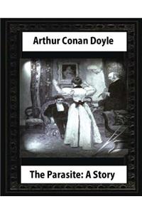 Parasite: A Story (Annotated), by Arthur Conan Doyle: Howard Pyle (March 5, 1853-November 9, 1911)illustrated