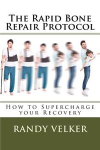 Rapid Bone Repair Protocol
