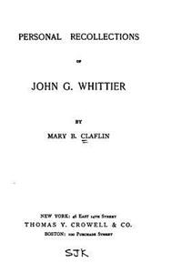 Personal Recollections of John G. Whittier