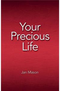 Your Precious Life