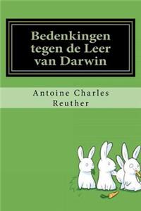 Bedenkingen tegen de Leer van Darwin