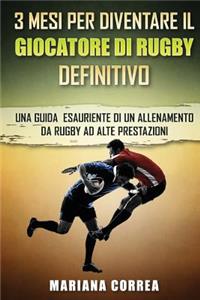 3 MESI PER DIVENTARE Il GIOCATORE DI RUGBY DEFINITIVO