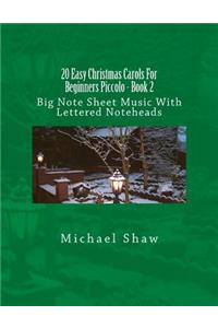 20 Easy Christmas Carols For Beginners Piccolo - Book 2