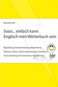 Sooo... einfach kann Englisch mini Wörterbuch sein.