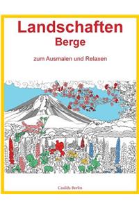 LANDSCHAFTEN BERGE - zum Ausmalen und Relaxen