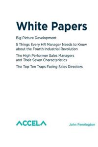 White Papers: Clear, Concise and Compelling Ideas