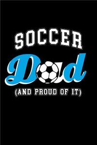 Soccer Dad and Proud Of It