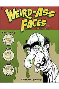 Weird-Ass Faces