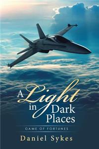 A Light in Dark Places