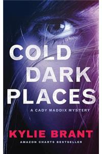 Cold Dark Places