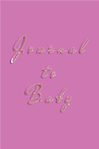 Journal To Baby