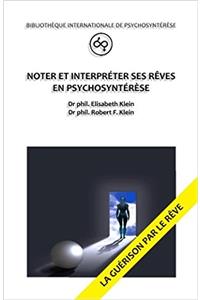 Noter Et Interpreter Ses Reves En Psychosynterese