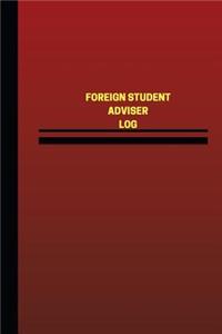 Foreign Student Advisor Log (Logbook, Journal - 124 pages, 6 x 9 inches)