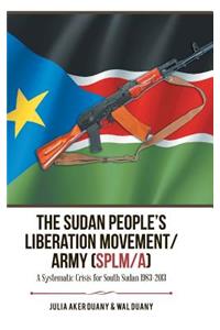 Sudan People's Liberation Movement/Army (Splm/A)